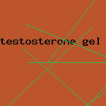 testosterone gel and creams